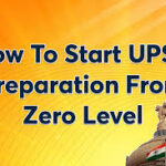 How to Start UPSC Preparation from Zero – Step-by-Step Guide